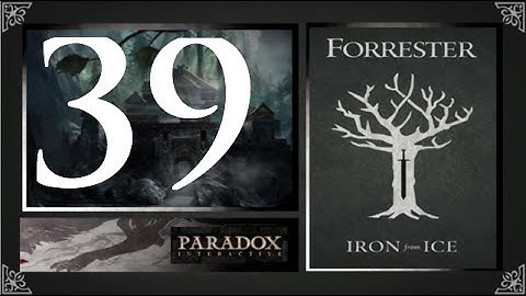 CK2, Game of Thrones: Forresters of Ironrath #39 - Tyrannical stress