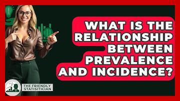 What Is The Relationship Between Prevalence And Incidence? - The Friendly Statistician