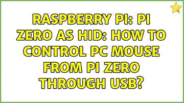 Raspberry Pi: Pi Zero as HID: How to control PC Mouse from Pi Zero through USB?