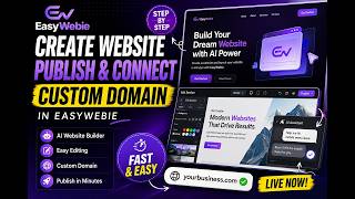 How to Create a Website, Publish & Connect a Custom Domain in EasyWebie | Complete Beginner Tutorial