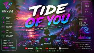 Tide Of You Edm L Devoz Music