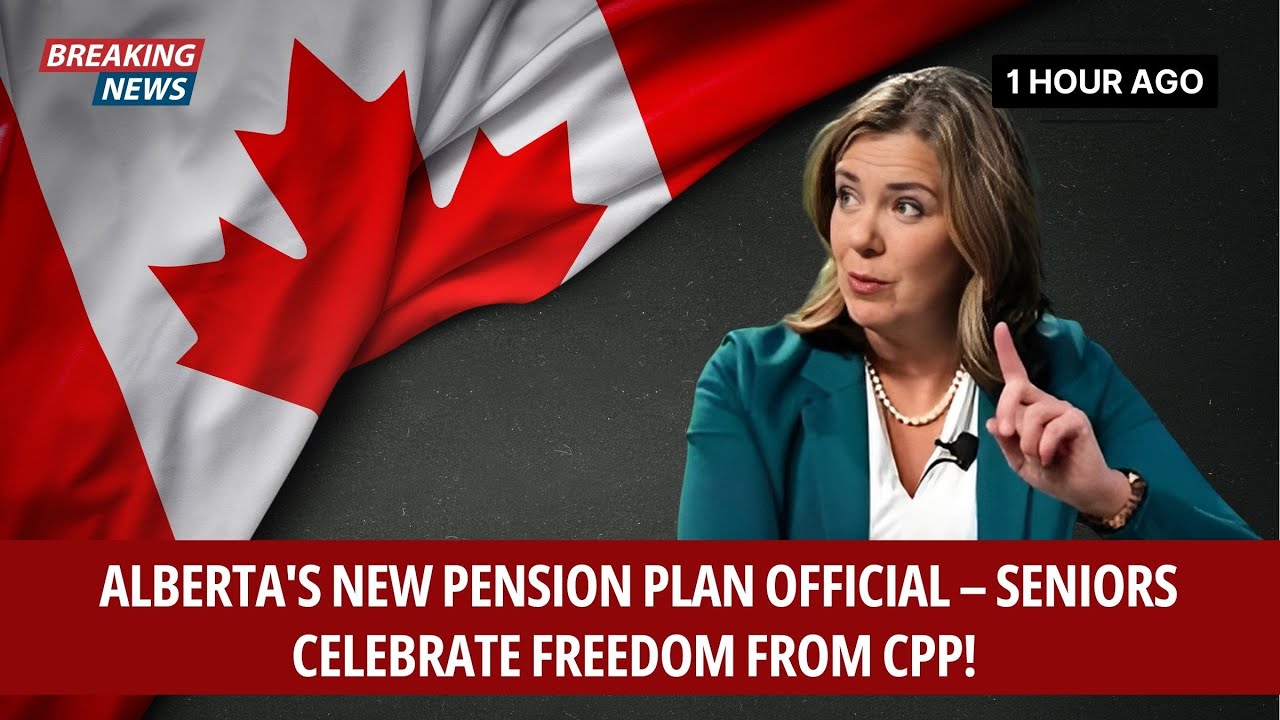 Alberta's New Pension Plan Official – Seniors Celebrate Freedom from CPP!