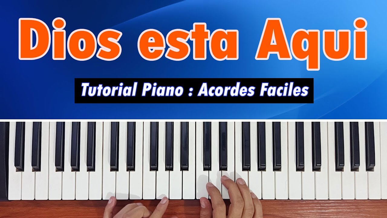 Como tocar en Piano Dios esta Aquí super Fácil