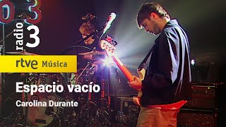 Carolina Durante - “Espacio vacío” | Conciertos de Radio 3 (2022)