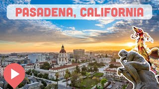 Best Things to Do in Pasadena, California