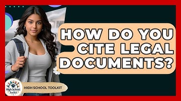 How Do You Cite Legal Documents? - High School Toolkit