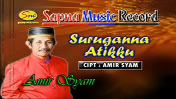 Lagu bugis abadi SURUGANNA ATIKKU (AMIR SYAM) Official Music Video