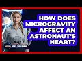 How Does Microgravity Affect An Astronaut's Heart?