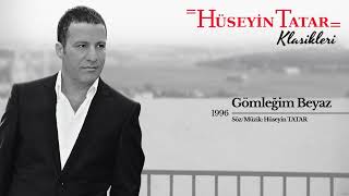 Hüseyin Tatar - Gömleğim Beyaz