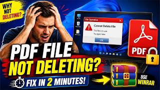 How to Fix: pdf file not deleting from pc | Why pdf file not deleting from desktop