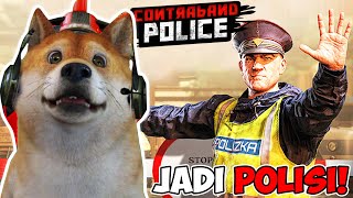 OBIT BECOME A POLICEMAN? A BORDER OFFICER! - Contraband Police Indonesia - Part 1