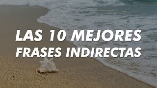 Las 10 mejores frases indirectas screenshot 1
