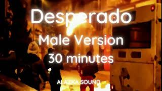 Desperado - Male Version (Acoustic) 30 minutes