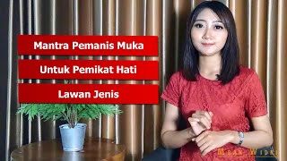 Mantra Pemanis Muka Untuk Pemikat Hati
