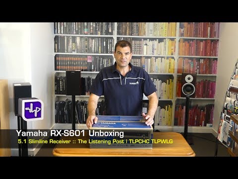 Yamaha RX-S601 Network AV Receiver Unboxing | The Listening Post | TLPCHC TLPWLG