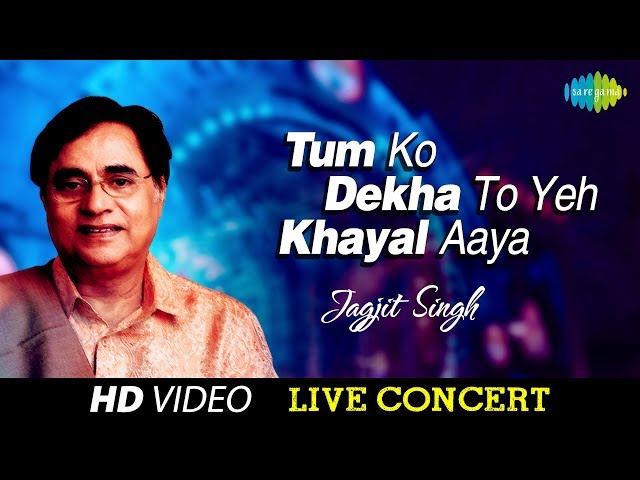 Tum Ko Dekha To Yeh Khayal Aya | Jagjit Singh | Live Concert Video class=