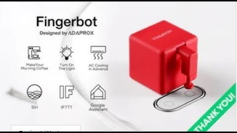 Fingerbot, Control All Devices Remotely Through Voice or App