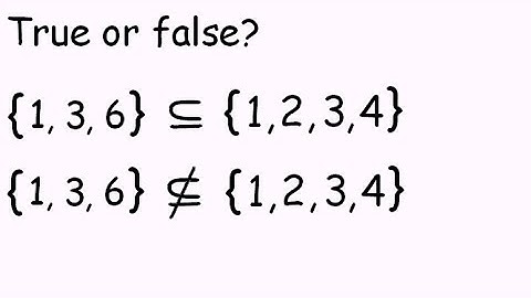 True or False?  Subsets - Example