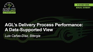 AGL's Delivery Process Performance: A Data-Supported View - Luis Cañas-Díaz, Bitergia