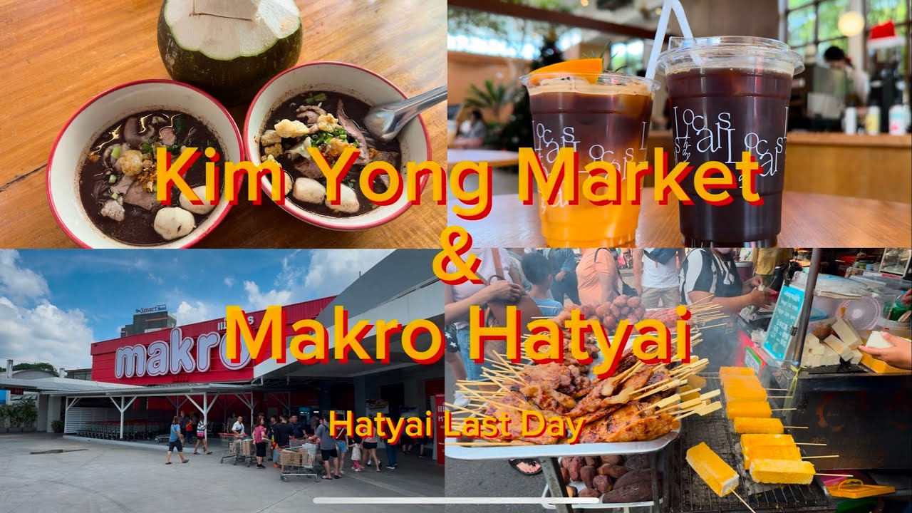 Hatyai-Kim Yong Market & Makro