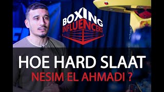 Boxing Influencers Boksbal;  Hoe hard slaat Nesim el Ahmadi?