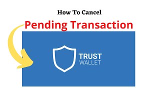 How To Cancel Pending Transaction on Trust wallet