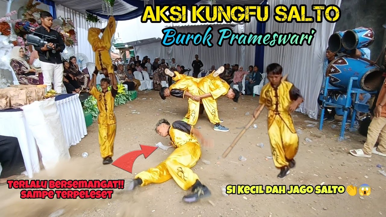 PENAMPILAN,KUNGFU SALTO RUNTINGMAS TEAM BUROK PRAMESWARI SHOW SIDARAJA KUNINGAN.