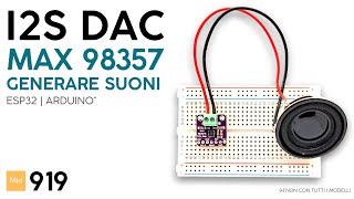 Generare semplici suoni con il DAC MAX98357 e I2S su ESP32 (e qualche arduino)