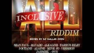 ALL INCLUSIVE RIDDIM MIX - DJ FRASS RECORDS- (MIXED BY DJ DALLAR COIN)