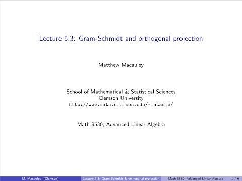 Advanced Linear Algebra, Lecture 5.3: Gram-Schmidt and orthogonal projection