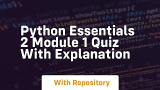 Python essentials 2 module 1 quiz with explanation