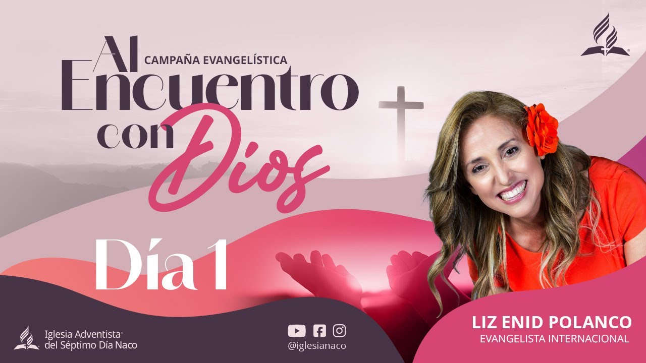 Campaña Evangelística IASD Naco | Al Encuentro con Dios | Liz Enid Polanco | Miércoles 25 Junio 2025