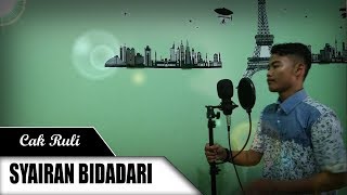 Baper !!! Syairan Bidadari ~ Vocal by Cak Ruli