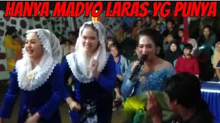 HANYA PUNYA MADYO LARAS YANG ARTISNYA BRANI TURUN PANGGUNG  UNTUK MENGHIBUR PENGGEMARNYA