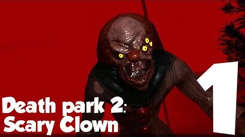 Death park 2 Scary Clown gameplay walkthrough part 1