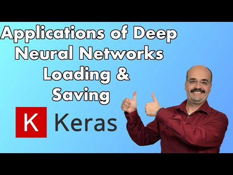 3.3: Load and Save Keras Networks in TensorFlow (Module 3, Part 3)