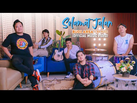 (Official Music Video) Selamat Jalan - Budi Arsa \u0026 BA Music