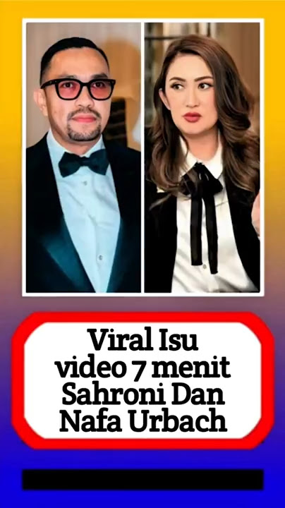 Viral isu video 7 menit Sahroni dan Nafa Urbach #alasyinews #beritaterkini #news #keluargaartis