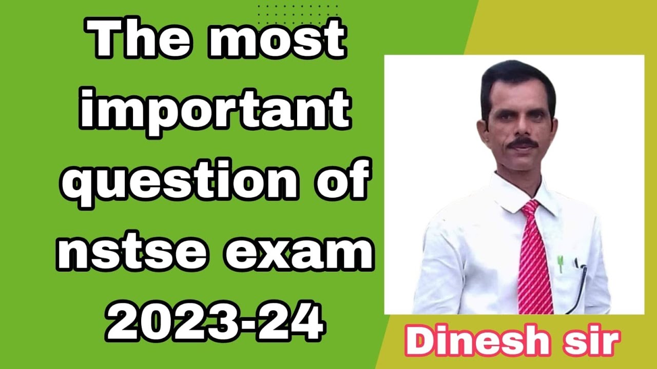 THE MOST IMPORTANT QUESTION OF NSTSE EXAM 2023-24 