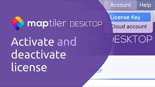 Activate and deactivate license | MapTiler Desktop Details
