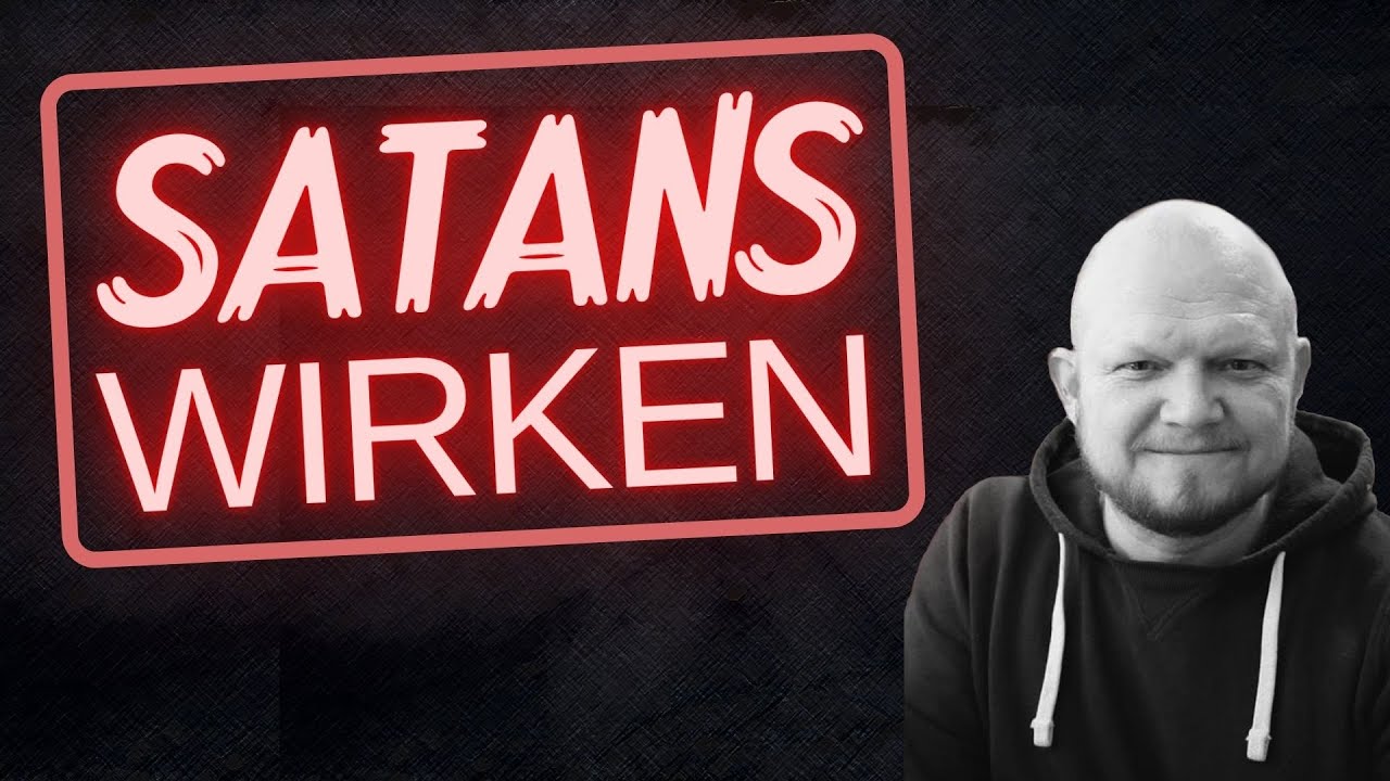 Satans wirken in unserer Welt I Willy Zorn