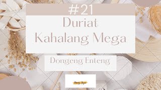 Dongeng Enteng, Bagian 21, Duriat Kahalang Mega