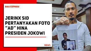 Jerinx SID Pertanyakan Foto AD Hina Presiden Jokowi