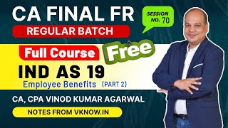 CA Final FR IND AS 19 - Lecture 2 |   Employee Benefits