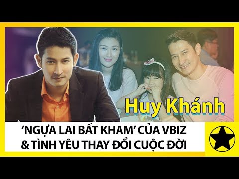 Huy Khánh - "Ngựa Lai Bất Kham" Của Showbiz Việt Và Chuyện Tình Thay Đổi Cuộc Đời