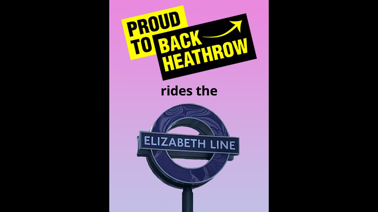 Back Heathrow rides the Elizabeth Line