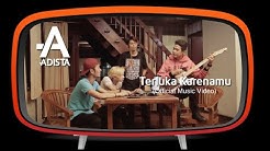 Adista - Terluka Karenamu (Official Music Video )  - Durasi: 4:07. 