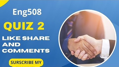 Eng508 Quiz 2 solutions