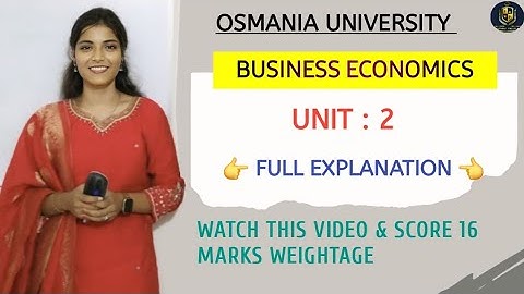 UNIT : 2 || BUSINESS ECONOMICS || FULL EXPLAINATION VIDEO || 💯 PASS || SEM 5 || OU‎@shivanipallela 