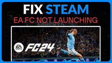 How To Fix EA FC 24 Not Launching Steam - Full Guide (2025)